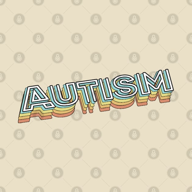 Autism Retro Typography Faded Style by PREMAN PENSIUN PROJECT