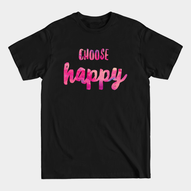 Disover Choose Happy Positive Vibes Happiness Shirt. Gratitude Fun - Happy - T-Shirt