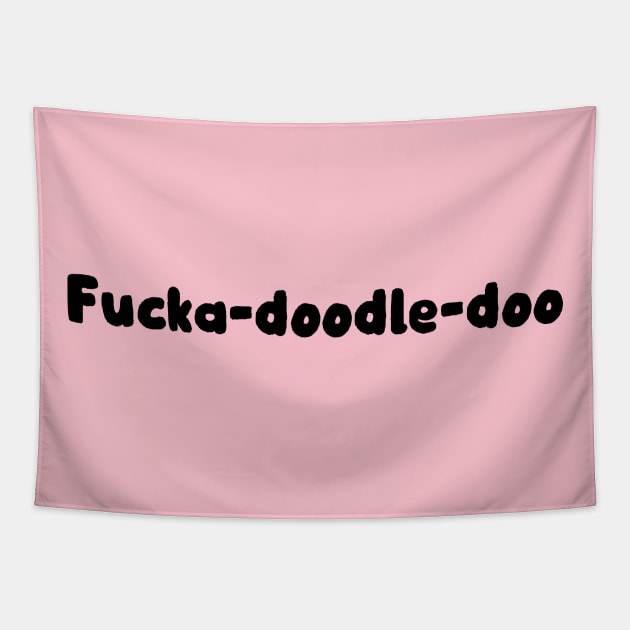 F*cka-Doodle-Doo Derry Girls Tapestry by SkullFern