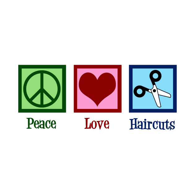 Peace Love Haircuts by epiclovedesigns