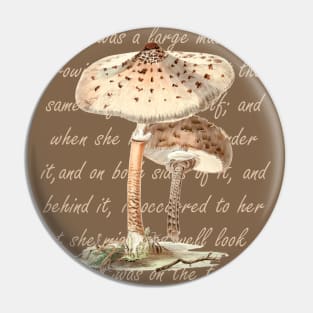 Lispe Mushroom and Alice quote Pin