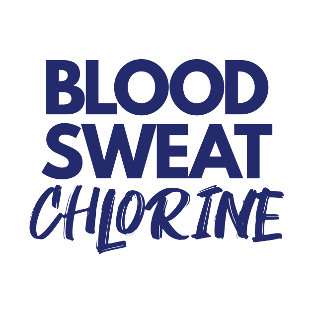 Blood Sweat Chlorine by Evolvo Solutions