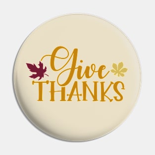 Give Thanks Pin