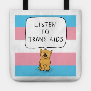 Listen to trans kids Tote