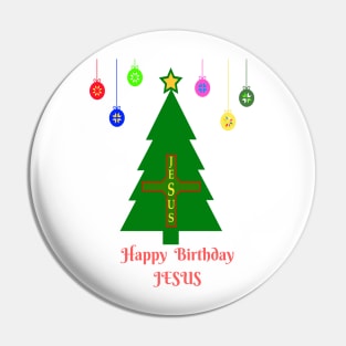 HAPPY BIRTHDAY JESUS CHRISTMAS TREE T-SHIRT Pin