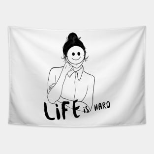 Life is Hard Smile Girl Tapestry