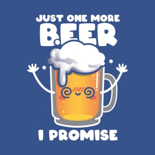 One More Beer T-Shirt