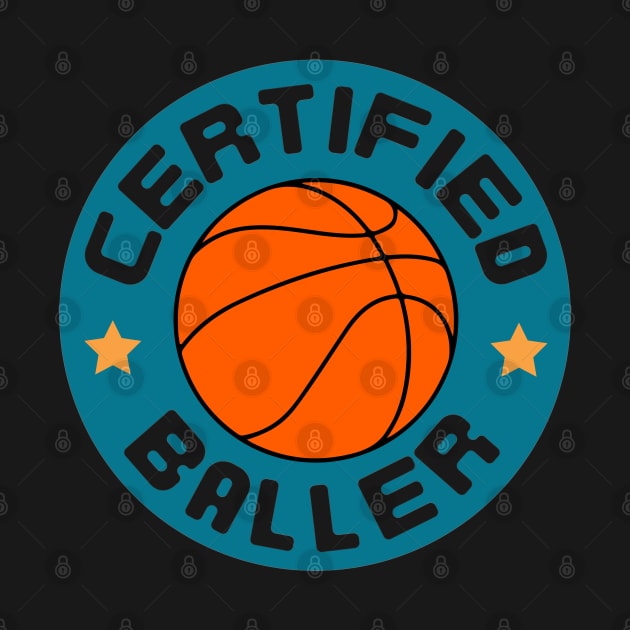 Certified Baller Basketball Player Funny Quotes by Illustradise