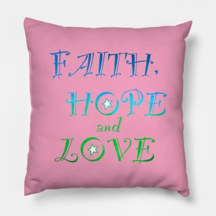 Faith, Hope and Love. Pillow