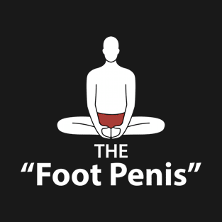 The 'Foot Penis' Yoga Poses T-Shirt