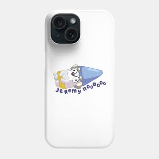 Jeremy nooo Phone Case