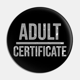 Adult certificate \ Sarcastic Pin