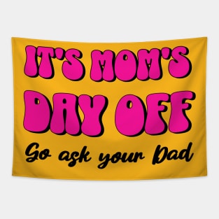 Mom's Day Off Tapestry