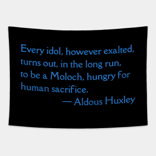 Aldous Huxley quote Tapestry