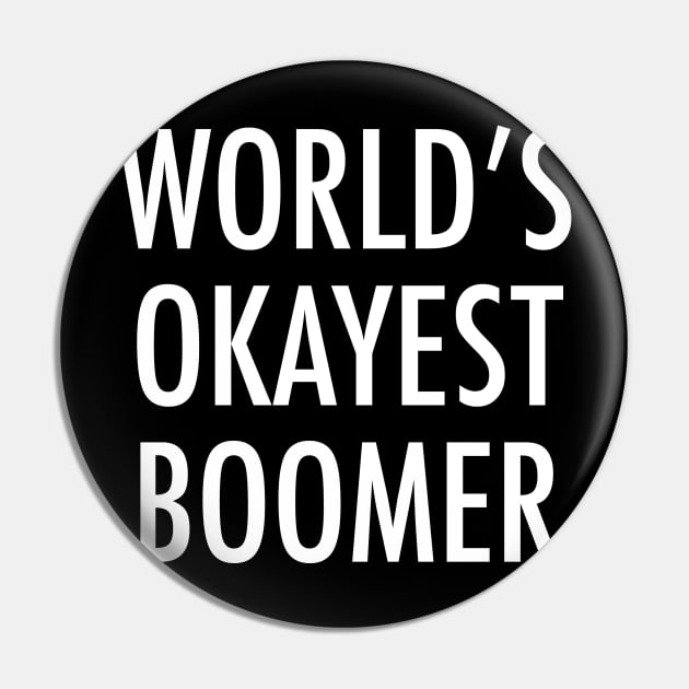 World's Okayest Boomer Pin by isstgeschichte