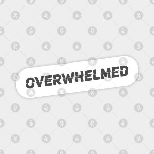 Overwhelmed Glitch Magnet by Artisticano