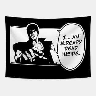 I Am Already Dead Inside Fist Of The North Star Funny (English) Tapestry