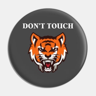 Don't touch - Tiger Pin