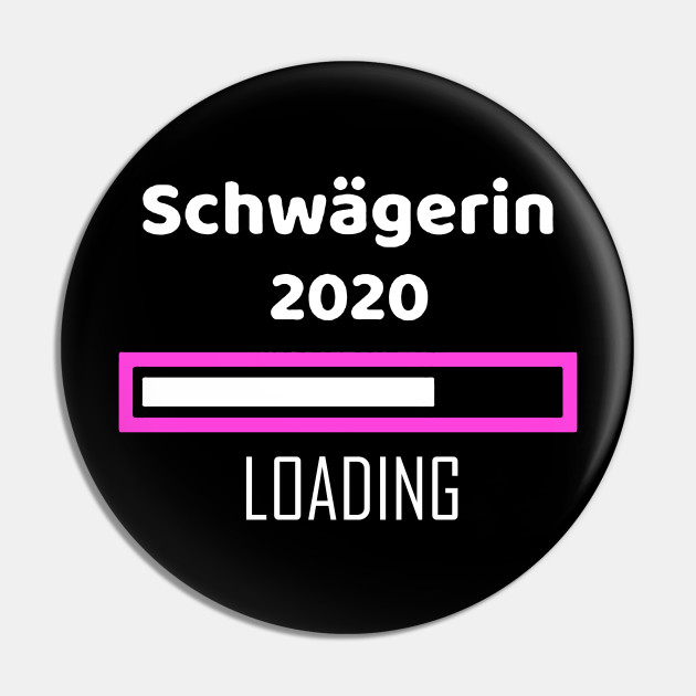 Schwagerin 2020 Loading Schwangerschaft Geburt Geschenk Schwager Pin Teepublic