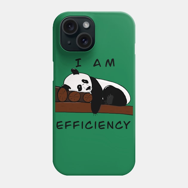 I am efficiency Phone Case by ayrin