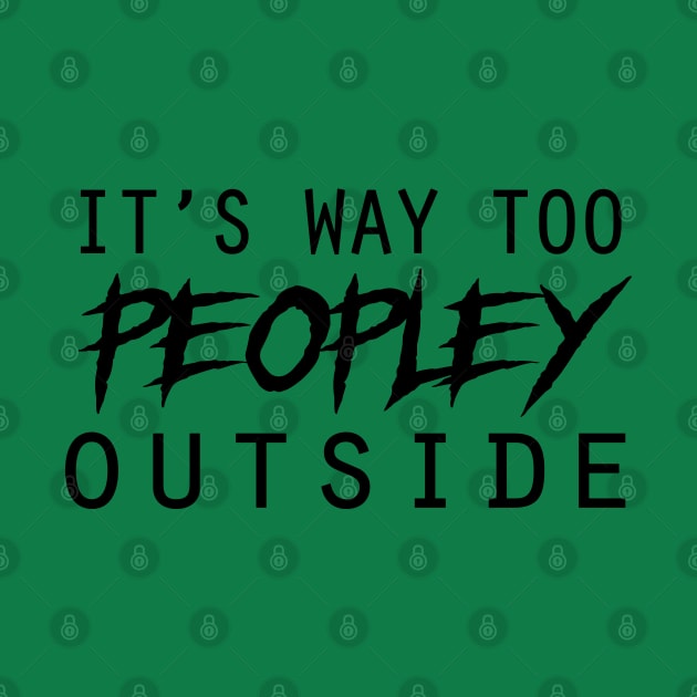 Way Too Peopley Design by Jahaziel Sandoval