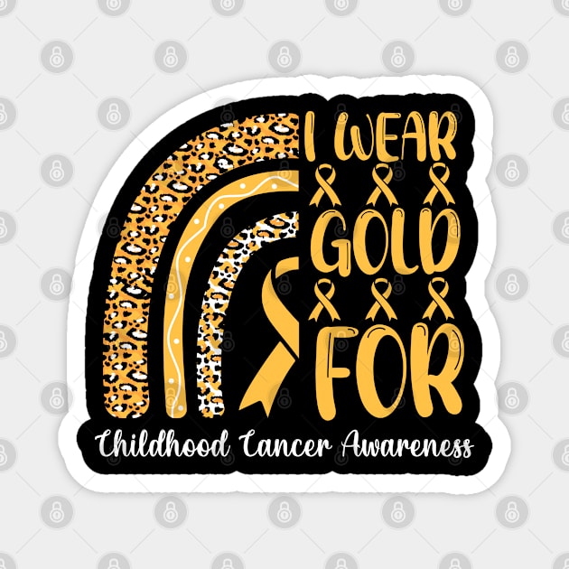 I Wear Gold For Childhood Cancer Awareness Shirt, Warrior , Cancer Support , Childhood Cancer , Gold Ribbon Magnet by Abddox-99