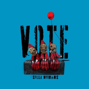 VOTE Silly Humans T-Shirt