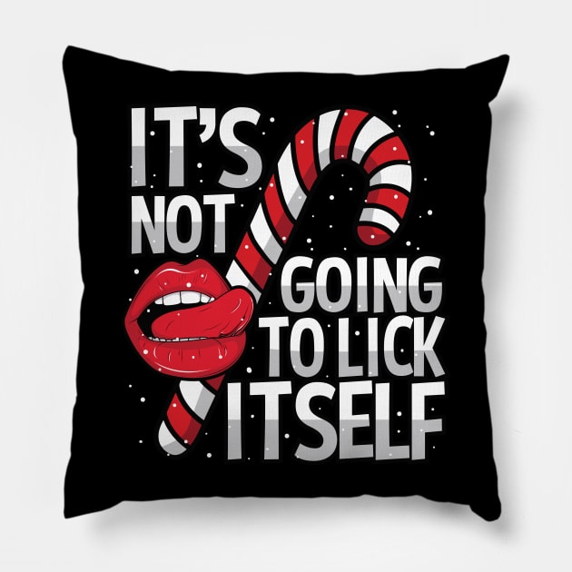 It's Not Going To Lick Itself Adult Christmas Pillow by RadStar