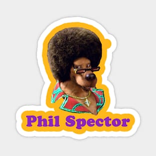 RIP Phil Spector Magnet