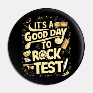 It's a Good Day to Rock The Test Pin