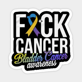 Fuck Cancer Bladder Cancer Awareness Magnet