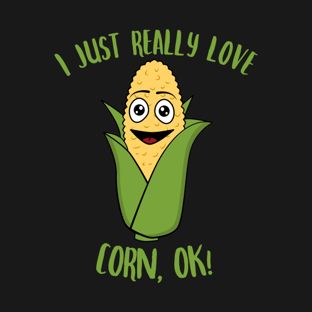 I Just Really Love Corn OK by KawaiinDoodle