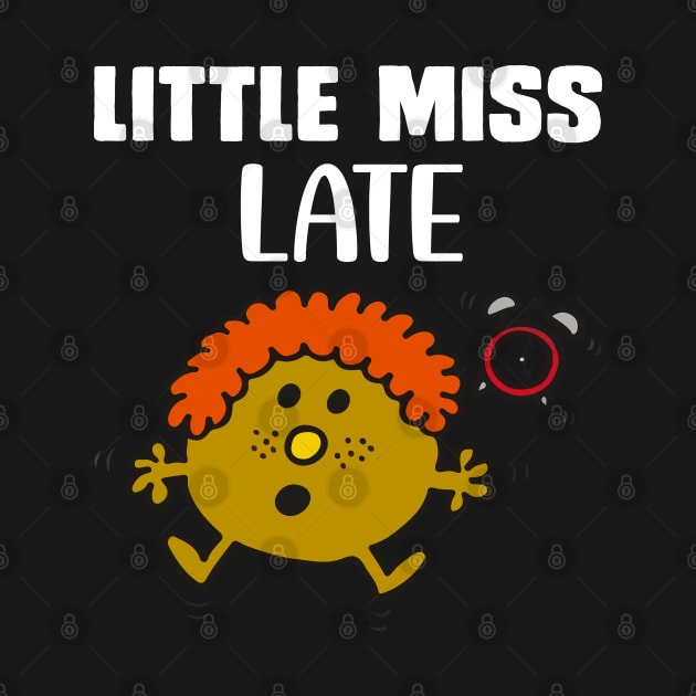 LITTLE MISS LATE by reedae