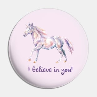 Unicorn I Believe in You Pin