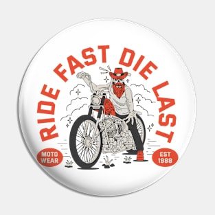 Ride Fast Die Last Pin