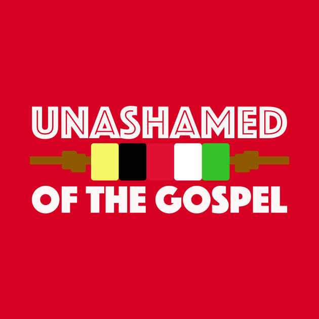 Unashamed of the Gospel by Mathquez