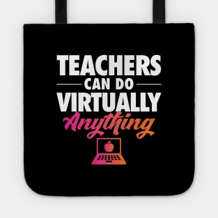 Teachers Can Do Virtually Anything Tote