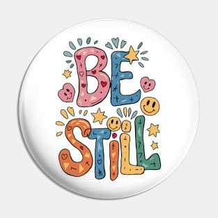 Be Still Pin