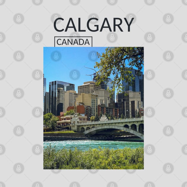 Calgary Alberta Canada Gift for Canadian Canada Day Present Souvenir T-shirt Hoodie Apparel Mug Notebook Tote Pillow Sticker Magnet by Mr. Travel Joy