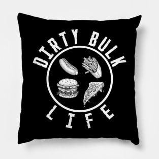 Dirty Bulk Life Pillow