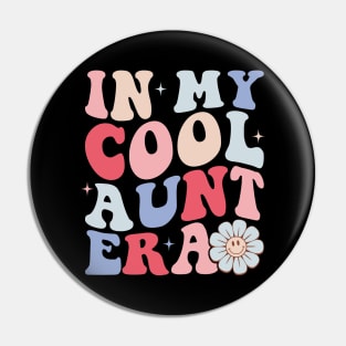 In my Cool Aunt Era Funny Auntie Retro Pin