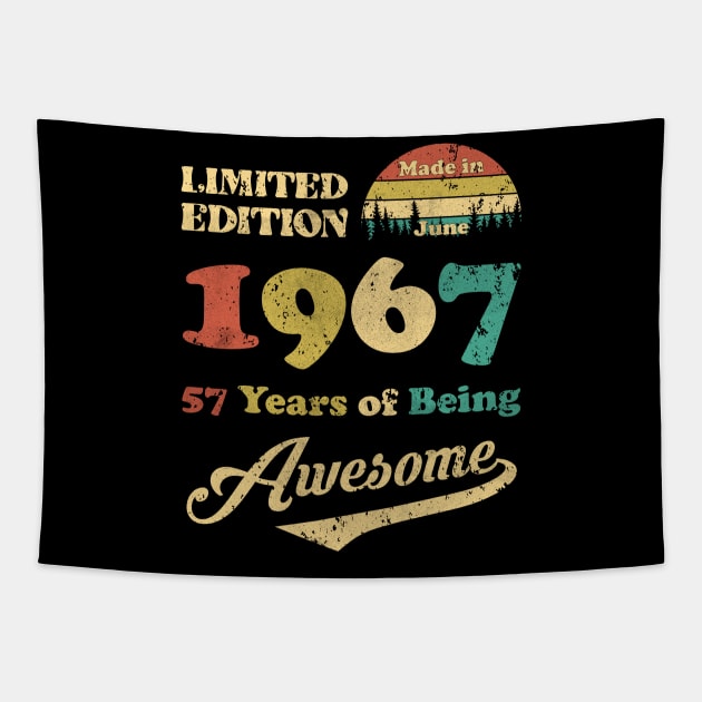 Made In June 1967 57 Years Of Being Awesome Vintage 57th Birthday Tapestry by D'porter