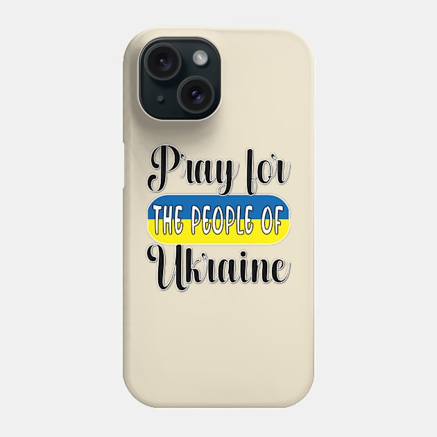 PRAYING FOR UKRAINE - FLAG OF UKRAINE DESIGN BLACK LETTERS Phone Case by KathyNoNoise