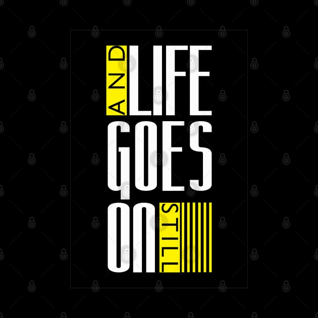 Life goes on Still by moha1980