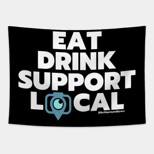 Eat Drink Support Local Tapestry