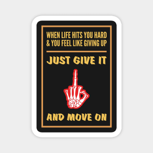 The Middle Finger - Funny Motivational Life Quotes Magnet