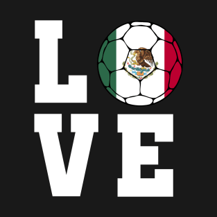 Mexico Football Love T-Shirt