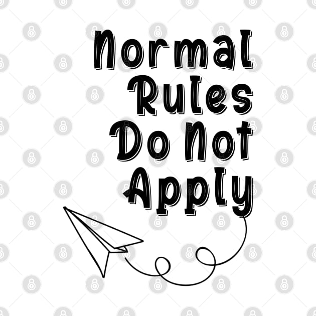 Normal Rules Do Not Apply by By Diane Maclaine