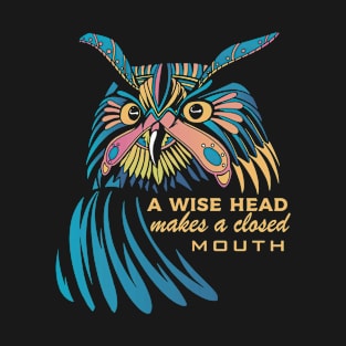 Mystic Owl "A wise head makes a closed mouth" T-Shirt