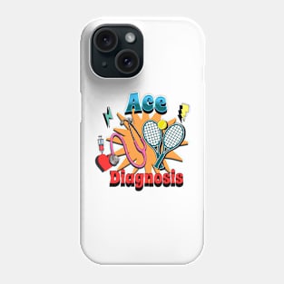 Ace Diagnosis Phone Case